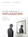 Appearance and Explanation: Phenomenal Explanationism in Epistemology