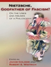 نیچه، پدرخوانده فاشیسم؟: در مورد استفاده و سوء استفاده از یک فلسفه [کتاب انگلیسی]