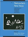 دریاهای جدید نیچه: کاوش در فلسفه، زیبایی شناسی و سیاست [کتاب انگلیسی]