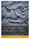 هایدگر، افلاطون، فلسفه، مرگ: فضایی از مرگ و میر [کتاب انگلیسی]