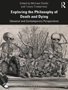 کاوش در فلسفه مرگ و مردن: دیدگاه های کلاسیک و معاصر [کتاب انگلیسی]