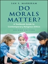 آیا اخلاق مهم است؟: راهنمای کتاب درسی برای اخلاق دینی معاصر [کتابشناسی انگلیسی]
