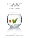 فلسفه و مرگ: خواندنی های مقدماتی [کتاب انگلیسی]