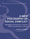 فلسفه جدید تعارض اجتماعی: میانجیگری آسیب جمعی و عدالت انتقالی [کتاب انگلیسی]