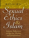 اخلاق جنسی و اسلام: تأملات فمینیستی در قرآن، حدیث و فقه [کتاب انگلیسی]