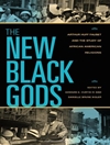 خدایان سیاه جدید: آرتور هاف فاوست و مطالعه ادیان آفریقایی آمریکایی [کتاب انگلیسی]
