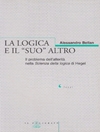 منطق و «آن» دیگر. مسئله غیریت در علم منطق هگل [کتاب انگلیسی]
