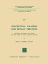 انقلاب، ایده آلیسم و آزادی بشر: شلینگ هلدرلین و هگل و بحران ایده آلیسم اولیه آلمان [کتاب انگلیسی]