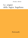 خاستگاه منطق هگلی (هگل در ینا) [کتاب انگلیسی]