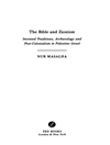 کتاب مقدس و صهیونیسم: سنت های ابداع شده، باستان شناسی و پسا استعمار در فلسطین-اسرائیل [کتاب انگلیسی]