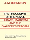 فلسفه رمان: لوکاچ، مارکسیسم و ​​دیالکتیک فرم [کتاب انگلیسی]