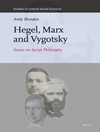 مقالات هگل، مارکس و ویگوتسکی درباره فلسفه اجتماعی [کتاب انگلیسی]
