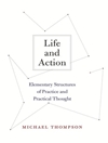 زندگی و کنش: ساختارهای ابتدایی تمرین و اندیشه عملی [کتاب انگلیسی]