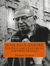 ژان پل سارتر: سیاست و فرهنگ در فرانسه پس از جنگ [کتاب انگلیسی]