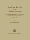 شواهد آکویناس برای وجود خدا: سنت توماس آکویناس در مورد: "در تصادفات لزوماً بر خود دلالت دارد" [کتاب انگلیسی]