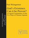 وجود خدا آیا می توان آن را اثبات کرد؟: تفسیری منطقی بر پنج راه توماس آکویناس [کتاب انگلیسی]