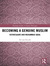 تبدیل شدن به یک مسلمان واقعی: کی یرکگارد و محمد اقبال [کتاب انگلیسی]