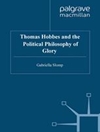 توماس هابز و فلسفه سیاسی شکوه [کتاب انگلیسی]