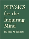 فیزیک برای ذهن کنجکاو: روش ها، ماهیت و فلسفه علم فیزیک [کتاب انگلیسی]