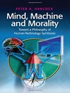 ذهن، ماشین و اخلاق: به سوی فلسفه همزیستی انسان و فناوری [کتاب انگلیسی]