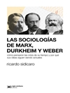 جامعه شناسی مارکس، دورکیم و وبر: چگونه آنها در مورد بحران های زمان خود فکر می کردند و چرا ایده های آنها هنوز جاری است [کتاب انگلیسی]