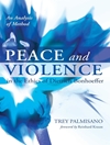 صلح و خشونت در اخلاق دیتریش بونهفر: تحلیلی از روش [کتاب انگلیسی]