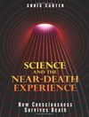 علم و تجربه نزدیک به مرگ: چگونه آگاهی پس از مرگ بقا می‌یابد [کتاب انگلیسی]
