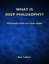 فلسفه‌ی ژرف چیست؟: فلسفه از عمق درونی [کتاب انگلیسی]