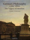 فلسفه آلمانی 1760 - 1860: میراث ایدئالیسم [کتاب انگلیسی]