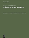 آثار کامل یوهان گوتلیب فیشته: جلد دوم بخش اول. آبث. درباره فلسفه نظری (دوم) [کتاب انگلیسی]