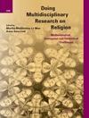 انجام تحقیقات چند رشته ای در مورد دین: چالش های روش شناختی، مفهومی و نظری [کتاب انگلیسی]