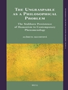 غیرقابل درک به عنوان یک مسئله فلسفی: تداوم سرسختانه اومانیسم در پدیدارشناسی معاصر [کتاب انگلیسی]
