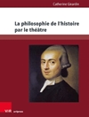 فلسفه تاریخ از طریق تئاتر: آثار دراماتیک یوهان گوتفرید هردر (1764-1774) [کتاب انگلیسی]