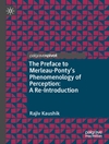 مقدمه بر پدیدارشناسی ادراک مرلوپونتی: مقدمه ای دوباره [کتاب انگلیسی]