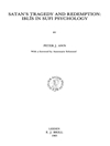 عنوان کامل: تراژدی و رستگاری شیطان: ابلیس در روان‌ شناسی صوفیانه [کتاب انگلیسی]